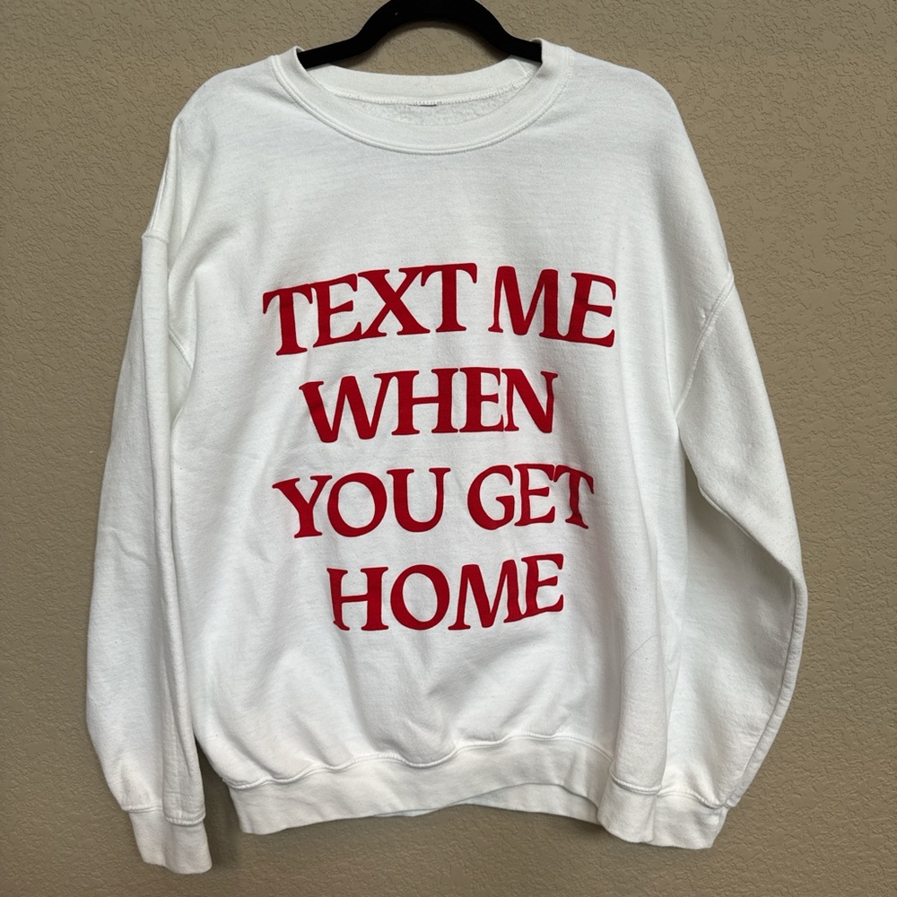 Lonely Ghost White Graphic Sweatshirt – “Text Me When You Get Home” – Unisex Fit